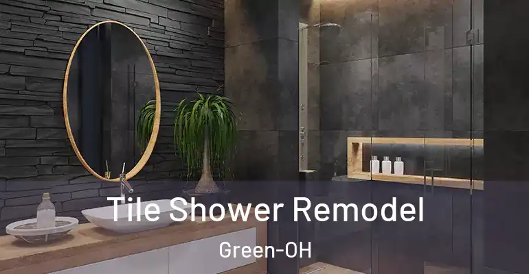 inner Bathroom imggen Tile Shower Remodel Green-OH