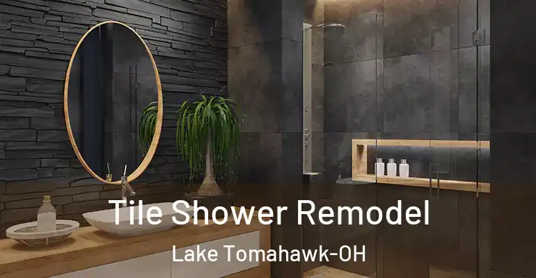 inner Bathroom imggen Tile Shower Remodel Lake Tomahawk-OH